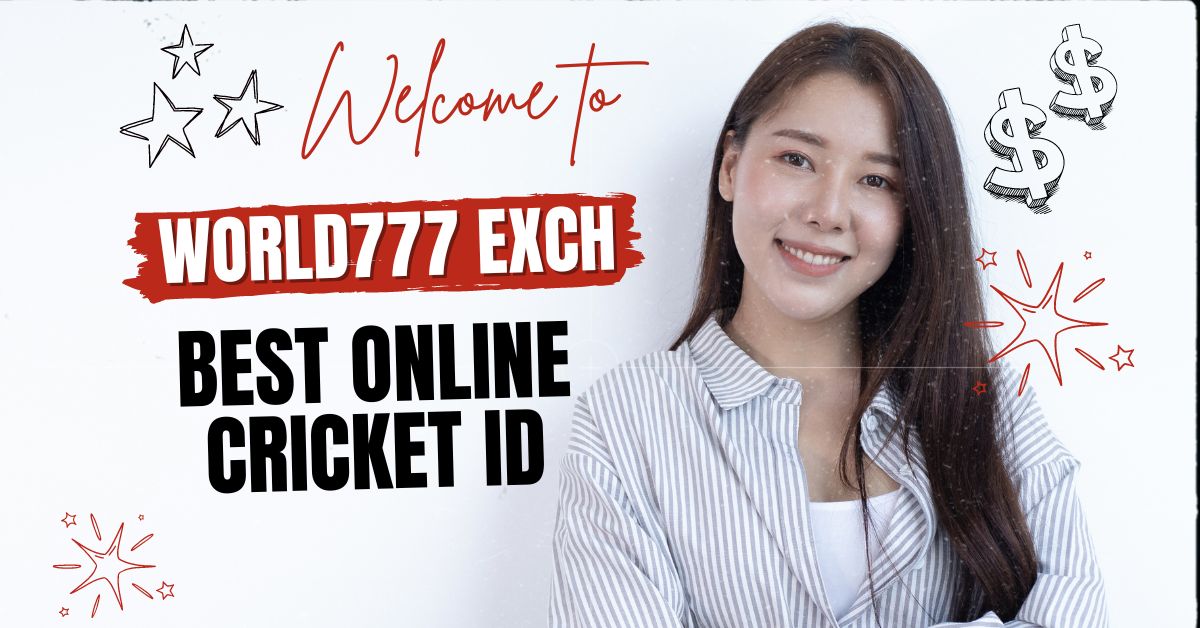 World777 Exchange : Best Cricket ID Provider of 2024