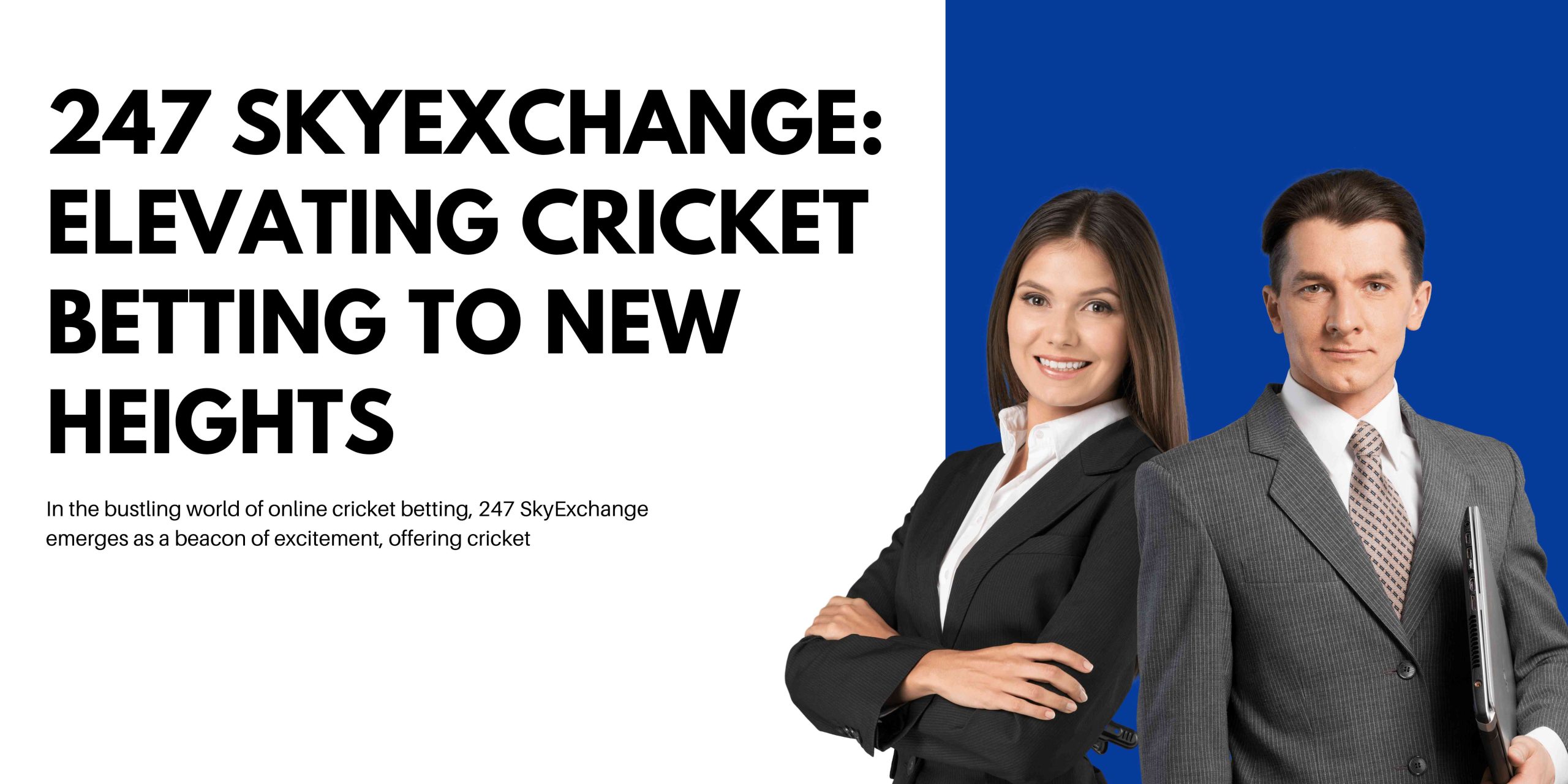 247 SkyExchange: Elevating Cricket Betting to New Heights